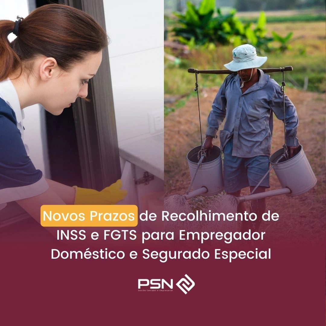 Novos Prazos de Recolhimento de INSS e FGTS para Empregador Doméstico e Segurado Especial
